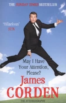 May I Have Your Attention Please by James Corden Paperback