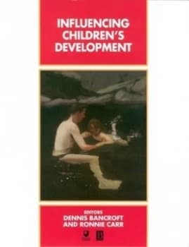 Influencing childrens development by Dennis Bancroft