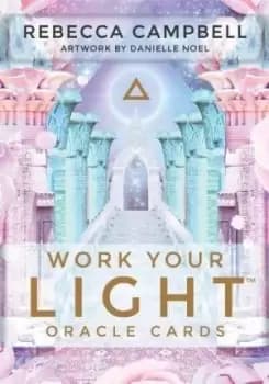 Work Your Light Oracle Cards by Rebecca Campbell