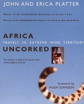 Africa Uncorked by John Platter and Erica Platter Paperback