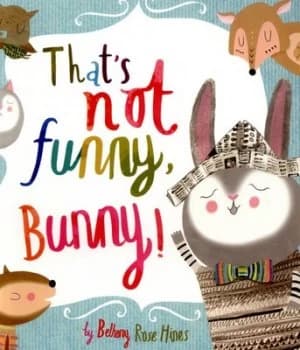 Thats Not Funny Bunny by Bethany Rose Hines Book