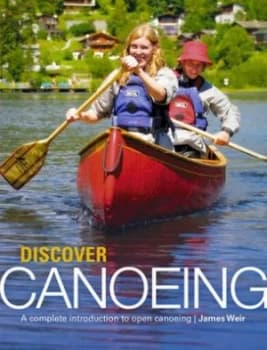 Discover Canoeing by James Weir Paperback