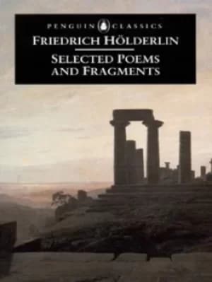 Selected poems and fragments by Friedrich Hlderlin