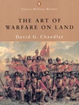 The Art of Warfare on Land by David G Chandler Book