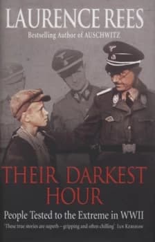 Their Darkest Hour by Laurence Rees Hardback