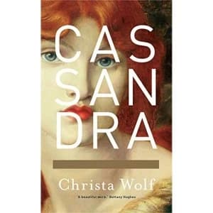 Cassandra by Christa Wolf (Paperback, 2013)