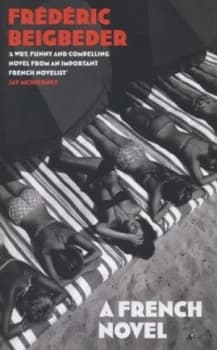 A French Novel by Frdric Beigbeder Hardback