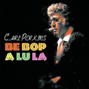 Carl Perkins - Be Bop a Lu La CD
