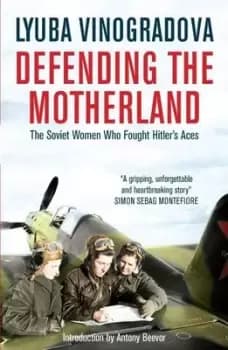 Defending the motherland - Luba Vinogradova - Paperback - Used