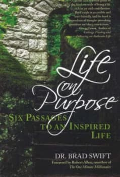 Life on Purpose by Dr. Brad Swift Paperback