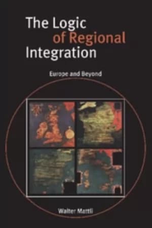 The logic of regional integration by Walter Mattli