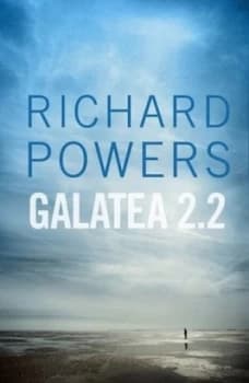 Galatea 2.2 by Richard Powers Book