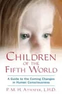 children of the fifth world a guide to the coming changes in human consciou