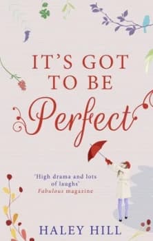 Its Got to Be Perfect by Haley Hill Book