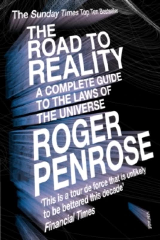 The Road to Reality : A Complete Guide to the Laws of the Universe Paperback / softback
