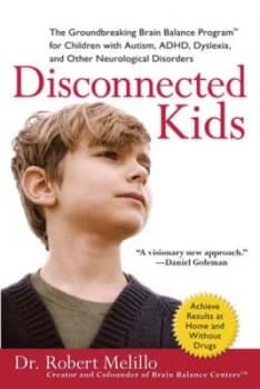 Disconnected Kids by Dr. Robert Melillo Book