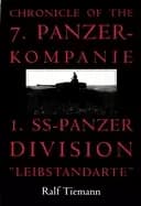 chronicle of the 7 panzer kompanie 1 ss panzer division leibstandarte