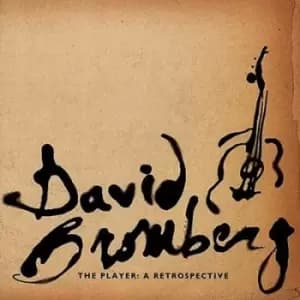 The Player A Retrospective by David Bromberg CD Album