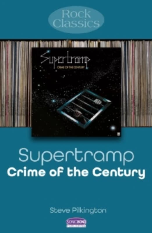 Supertramp: Crime Of The Century : Rock Classics Paperback / softback