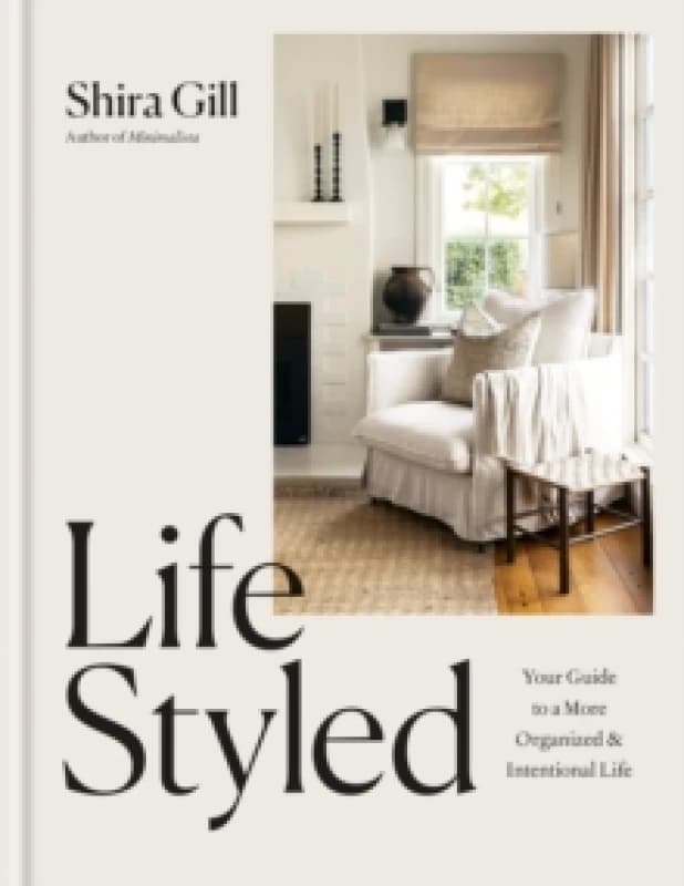 LifeStyled : Your Guide to a More Organized & Intentional LIfe Hardback