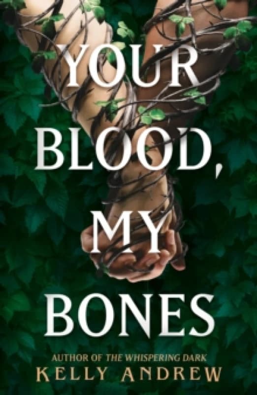 Your Blood, My Bones : A twisted, slow burn rivals-to-lovers romance from the author of THE WHISPERING DARK Paperback / softback