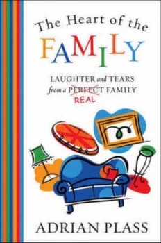 The Heart of the Family by Adrian Plass and Bridget Plass Hardback
