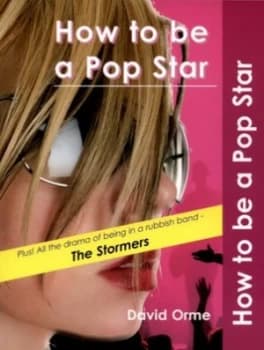 How to Be a Pop Star by David Orme Book