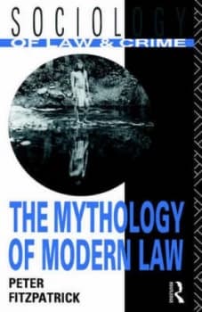 The Mythology of Modern Law by Peter Fitzpatrick Paperback