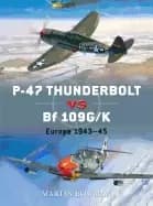 p 47 thunderbolt vs bf 109gk europe 1943 45