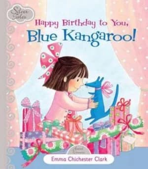 Happy Birthday to You Blue Kangaroo by Emma Chichester Clark Hardback