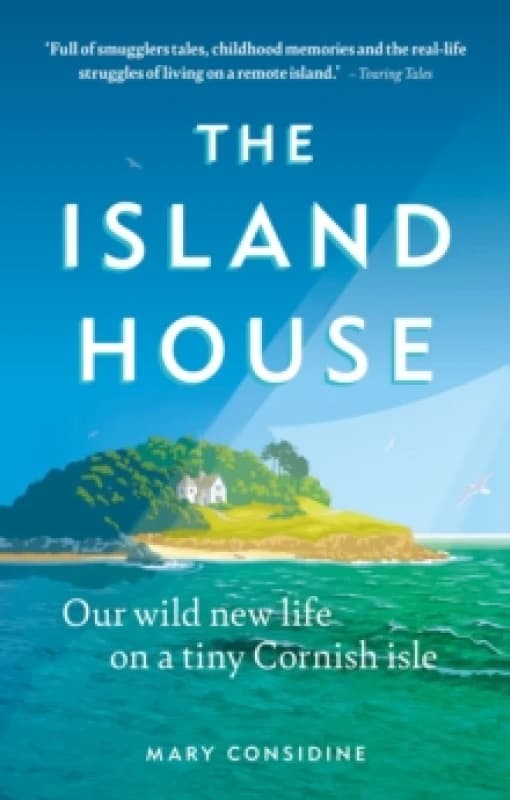 The Island House : Our Wild New Life on a Tiny Cornish Isle Paperback / softback