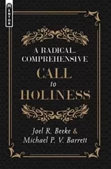 A Radical, Comprehensive Call to Holiness,