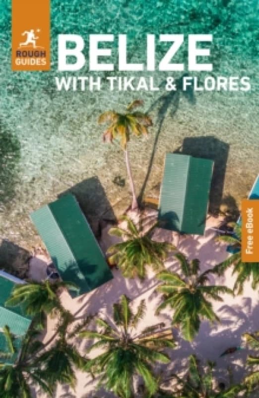 Rough Guides Belize with Tikal and Flores: Travel Guide with eBook Paperback / softback