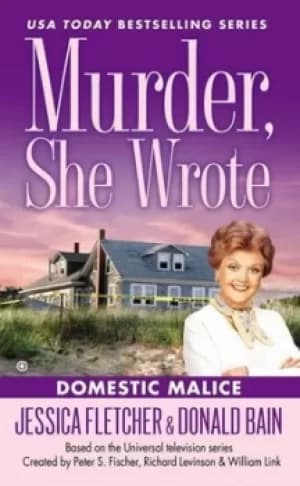 Murder She Wrote Domestic Malice by Jessica Fletcher
