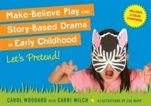 Make-Believe Play and Story-Based Drama in Early Childhood by Suzanne Handel Mair Book