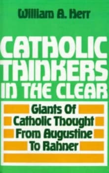 Catholic Thinkers in the Clear by W Herr Paperback
