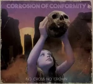 No Cross No Crown by Corrosion of Conformity CD Album