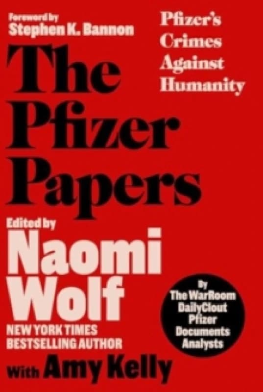 The Pfizer Papers : Pfizer's Crimes Against Humanity Hardback