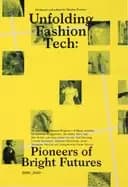 unfolding fashion tech pioneers of bright futures