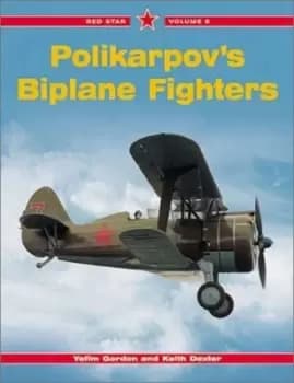 Polikarpovs biplane fighters by E Gordon