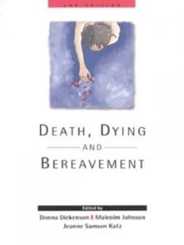 Death Dying and Bereavement by Donna L Dickenson Book