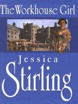 The Workhouse Girl by Jessica Stirling Hardback