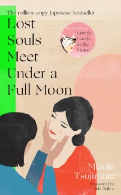 Lost Souls Meet Under a Full Moon. Paperback. By Mizuki Tsujimura Books