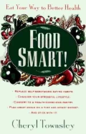 food smart eat your way to better health
