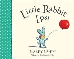 Little Rabbit Lost by Harry Horse Paperback