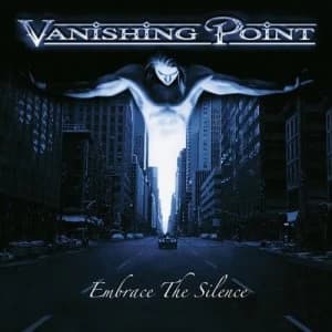 Embrace the Silence by Vanishing Point CD Album
