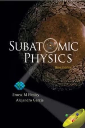 SUBATOMIC PHYSICS 3RD EDITION by ERNEST HENLEY