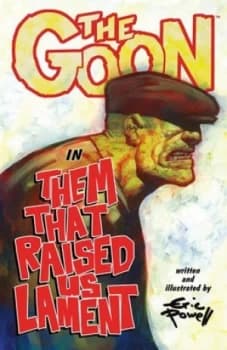 The Goon. Vol. 12 Them That Raised Us Lament by Dark Horse Book