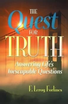 Quest for Truth by F Leroy Forlines Hardback