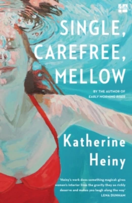 Single, Carefree, Mellow. Paperback. By Katherine Heiny Books